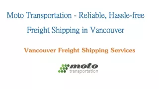 Vancouver Freight Shipping Services - Moto Transportation