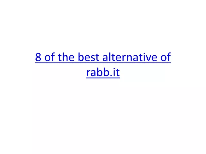 8 of the best alternative of rabb it