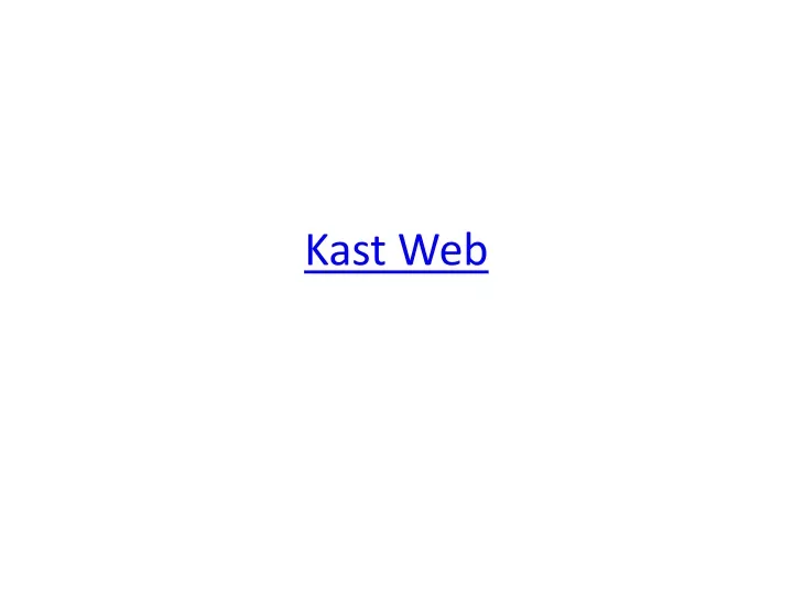 kast web