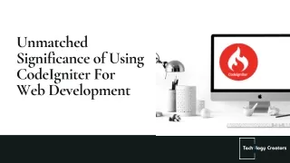 unmatched significance of using codeigniter