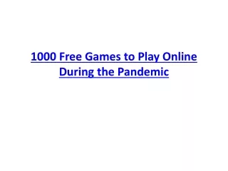 1000 free games to play online during the pandemic