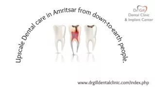 Dental clinic in Amritsar | Best Dentists In Amritsar| Dr. Gill Dental clinic