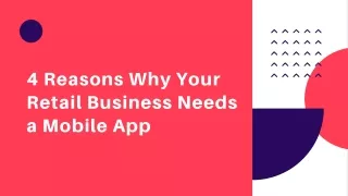 4 Reasons Why Your Retail Business Needs a Mobile App