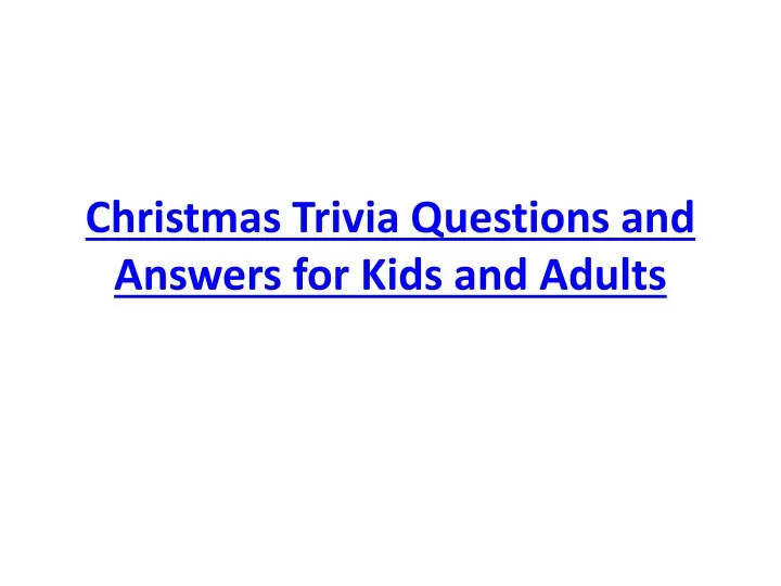 christmas trivia questions and answers for kids and adults