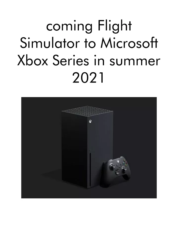 coming flight simulator to microsoft xbox series