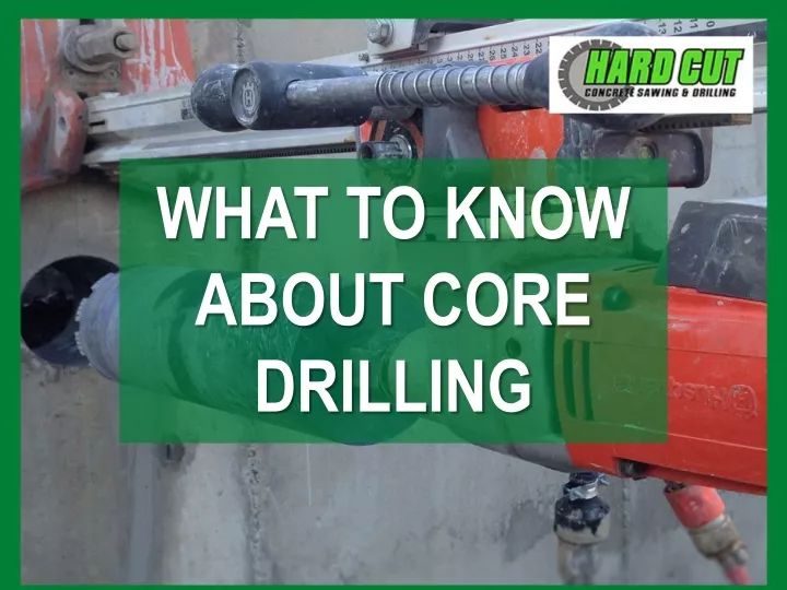 what to know about core drilling