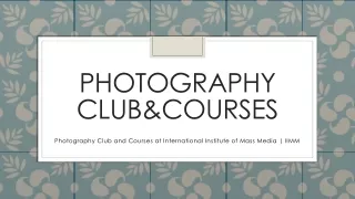Photography Club and Courses at International Institute of Mass Media | IIMM