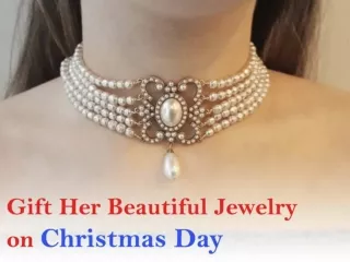 Gift Her Beautiful Jewelry on Christmas Day