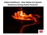Ziqitza Healthcare - How Ziqitza has Spread Awareness during Festive Seasons?