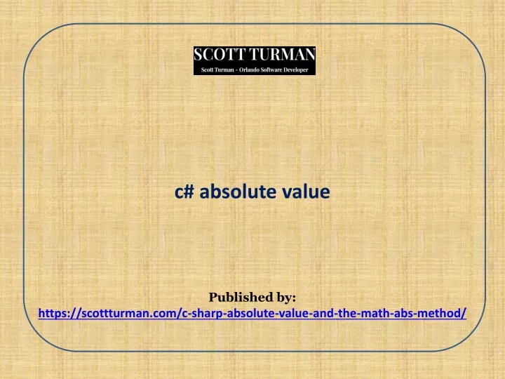 c absolute value published by https scottturman com c sharp absolute value and the math abs method