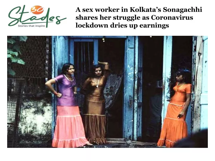 a sex worker in kolkata s sonagachhi shares