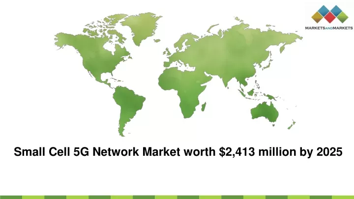 small cell 5g network market worth 2 413 million