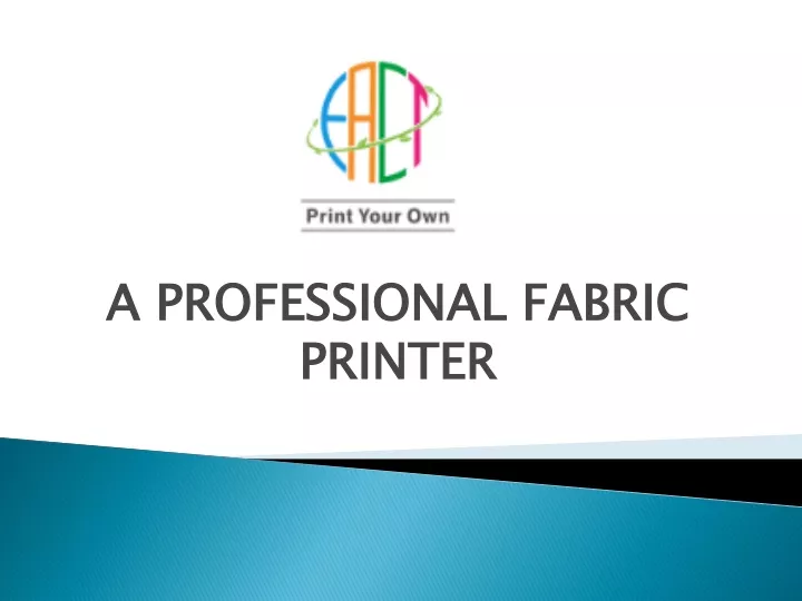 a professional fabric printer