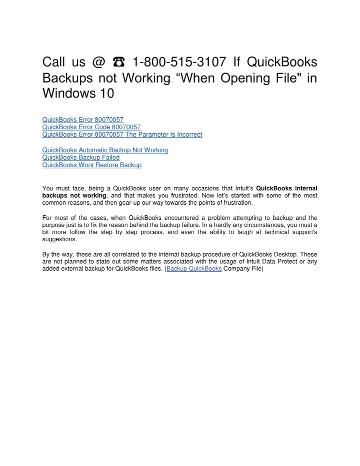 call us @ 1 800 515 3107 if quickbooks backups