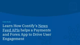Learn how Contify’s News Feed APIs helped a global fintech major drive user engagement of its payments app by deliverin