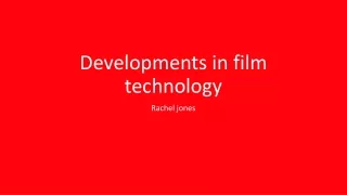 developements in film technology
