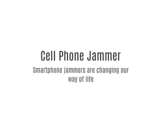Smartphone jammers are changing our way of life