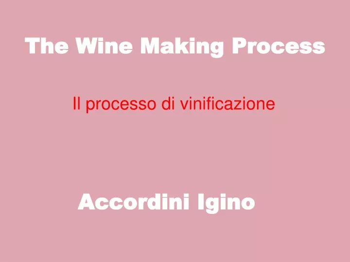 the wine making process the wine making process