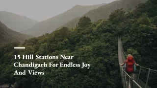 15 hill stations near chandigarh for endless
