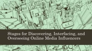 stages for discovering interfacing and overseeing