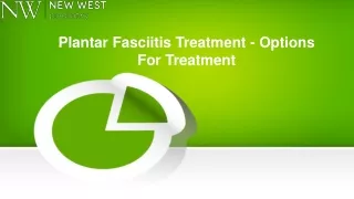 Plantar Fasciitis Treatment - Options For Treatment