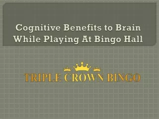 Cognitive Benefits to Brain While Playing At Bingo Hall
