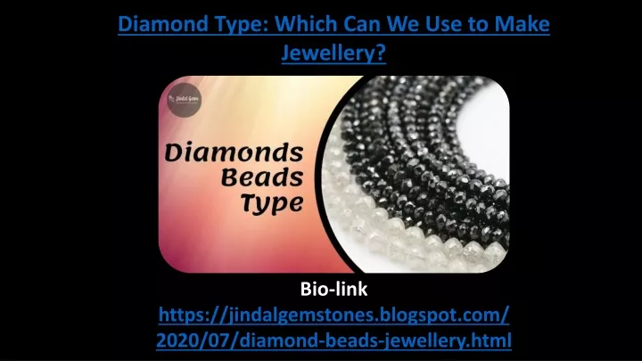 diamond type which can we use to make jewellery