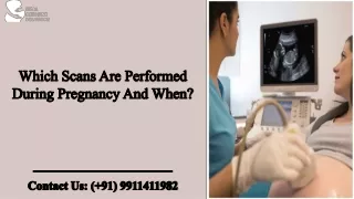 Which Scans Are Performed During Pregnancy And When? -Dr. Neha Gupta