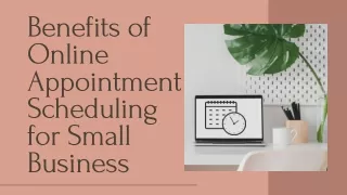 21 Wonderful Benefits of Online Appointment Scheduling for Small Business