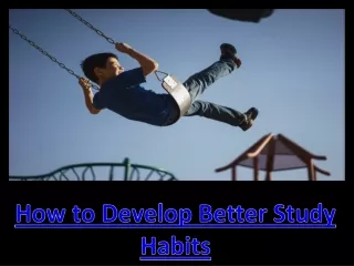How to Develop Better Study Habits