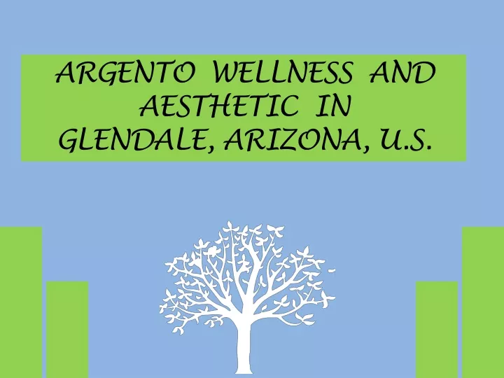 argento wellness and aesthetic in glendale