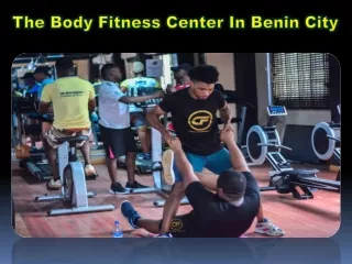 The Body Fitness Center In Benin City