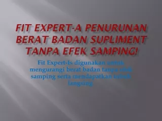 Fit Expert- Ingin mendapatkan langsing tubuh Anda kemudian mencoba ini!