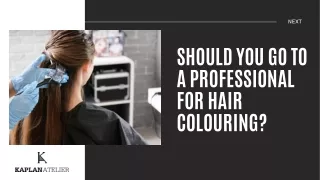 Should I Visit Hair Salon For Hair Colouring?