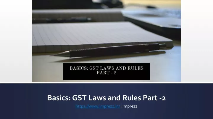basics gst laws and rules part 2