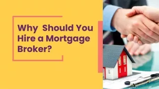Why You Should Hire a Mortgage Broker