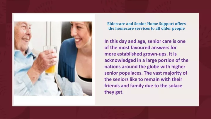 eldercare and senior home support offers the homecare services to all older people