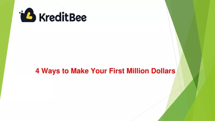 4 ways to make your first million dollars