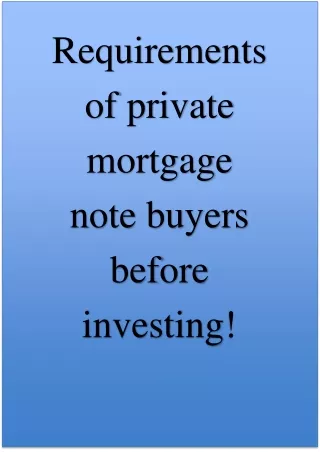 Consistent Mortgage note investors – Preferred Note Investors