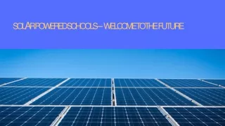 Solar powered schools – Welcome to the future,