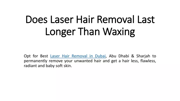 does laser hair removal last longer than waxing