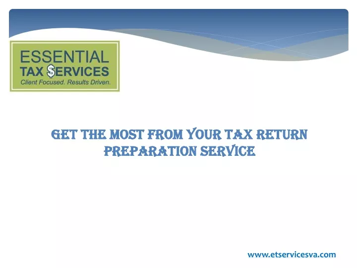 get the most from your tax return preparation