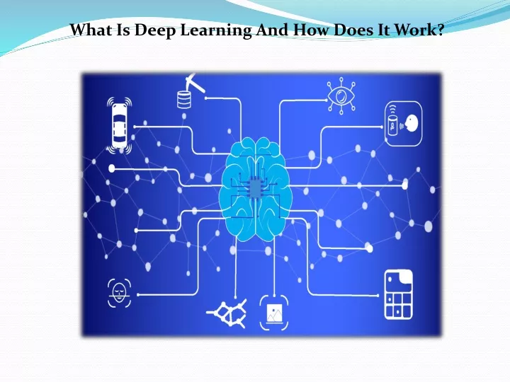 what is deep learning and how does it work