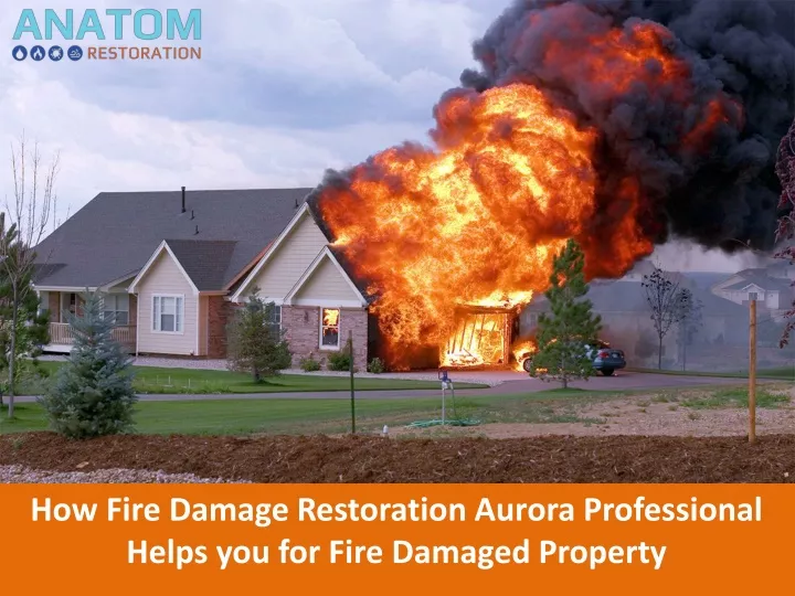 how fire damage restoration aurora professional