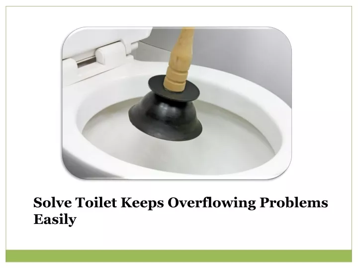 solve toilet keeps overflowing problems easily