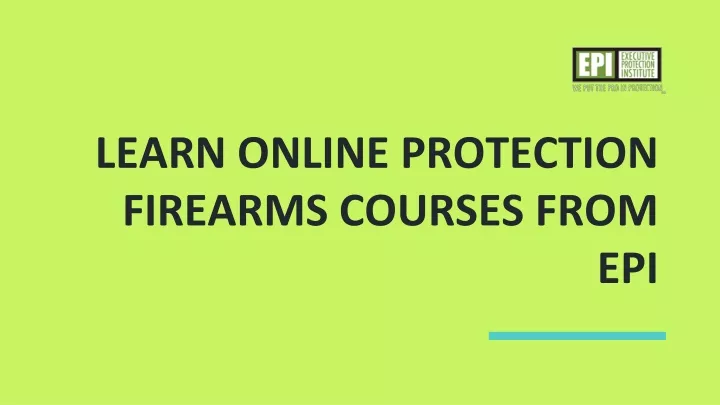 learn online protection firearms courses from epi