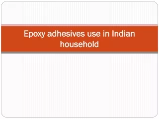 Epoxy adhesives in India for household use
