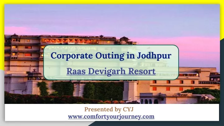 corporate outing in jodhpur raas devigarh resort