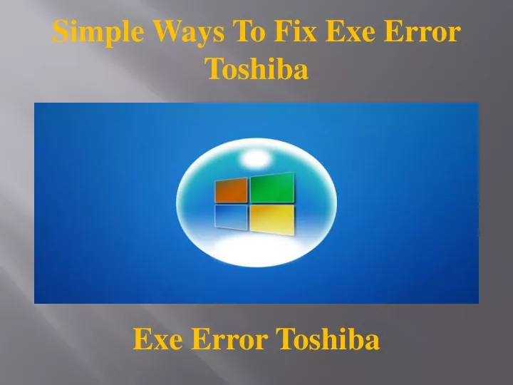 simple ways to fix exe error toshiba