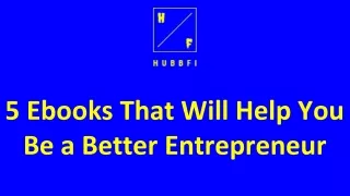 5 Ebooks That Will Help You Be a Better Entrepreneur